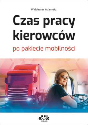 Opakowanie Czas pracy kierowców po pakiecie mobilności