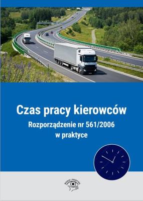 Opakowanie Czas pracy kierowców Rozporządzenie nr 561/2006 w praktyce