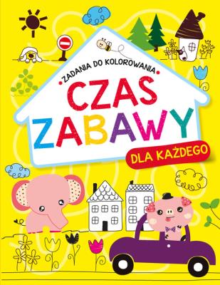 Okładka książki Czas zabawy dla każdego. Zadania do kolorowania