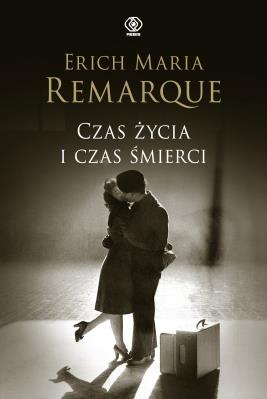 Czas życia i czas śmierci. Autor: Erich Maria Remarque. SmakLiter.pl Okładka książki Czas życia i czas śmierci