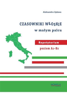 Okładka książki Czasowniki włoskie w małym palcu repetytorium