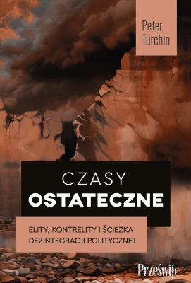 Czasy ostateczne. Autor: Turchin Peter. SmakLiter.pl Okładka książki Czasy ostateczne