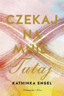 Okładka książki Czekaj na mnie. Tutaj DL