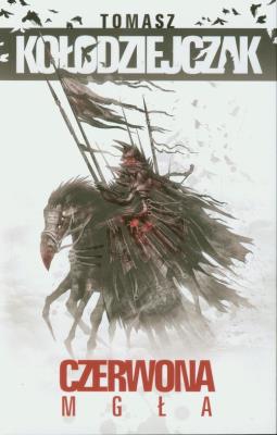 Czerwona mgła w.2012. Autor: Kołodziejczak Tomasz. SmakLiter.pl Okładka książki Czerwona mgła w.2012