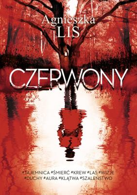 Czerwony. Autor: Agnieszka Lis. SmakLiter.pl Okładka książki Czerwony