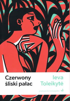Czerwony śliski pałac. Autor: Toleikyte Ieva. SmakLiter.pl Okładka książki Czerwony śliski pałac