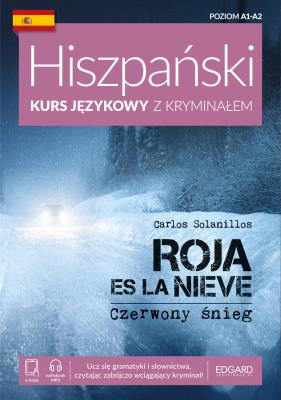 Okładka książki Czerwony śnieg. Roja es la nieve. Hiszpański Kurs językowy z kryminałem wyd. 3