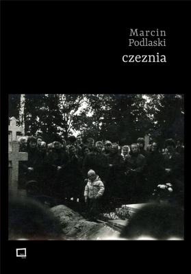 Czeznia. Autor: Podlaski Marcin. SmakLiter.pl Okładka książki Czeznia