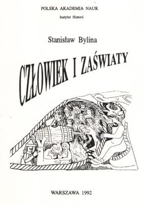 Człowiek i zaświaty. Autor: Bylina Stanisław. SmakLiter.pl Okładka książki Człowiek i zaświaty