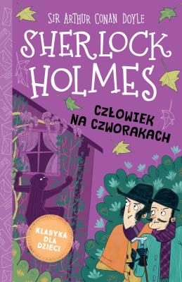 Okładka książki Człowiek na czworakach. Klasyka dla dzieci. Sherlock Holmes. Tom 28