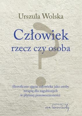 Okładka książki Człowiek - rzecz czy osoba? w.2