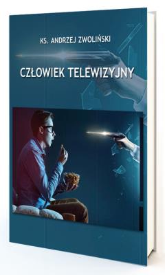 Człowiek Telewizyjny. Autor: Andrzej Zwoliński. SmakLiter.pl Okładka książki Człowiek Telewizyjny