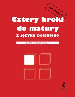 Okładka książki Cztery kroki do matury z języka polskiego. Matura 2023. Zakres podstawowy