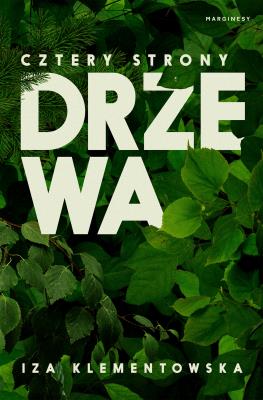 Cztery strony drzewa. Autor: Iza Klementowska. SmakLiter.pl Okładka książki Cztery strony drzewa