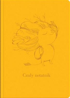 Czuły notatnik (żółty) Co robią uczucia. Autor: Aleksandra Zając. SmakLiter.pl Okładka książki Czuły notatnik (żółty) Co robią uczucia