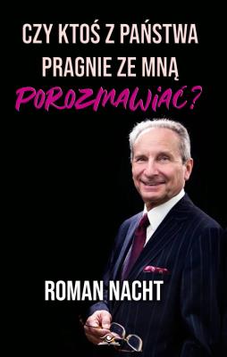 Czy ktoś z Państwa pragnie ze mną porozmawiać?. Autor: Roman Nacht. SmakLiter.pl Okładka książki Czy ktoś z Państwa pragnie ze mną porozmawiać?