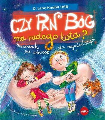 Okładka książki Czy Pan Bóg ma rudego kota? Przewodnik po wierze dla najmłodszych