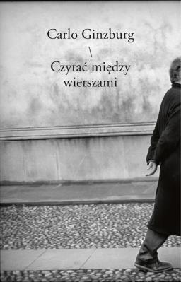 Czytać między wierszami. Autor: Ginzburg Carlo. SmakLiter.pl Okładka książki Czytać między wierszami
