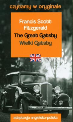 Czytamy w oryginale - Wielki Gatsby. Autor: Francis Scott Fitzgerald. SmakLiter.pl Okładka książki Czytamy w oryginale - Wielki Gatsby