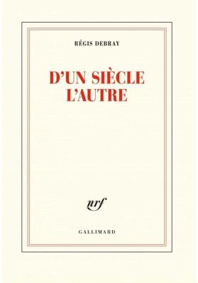 D'un siecle l'autre. Autor: Debray Regis. SmakLiter.pl Okładka książki D'un siecle l'autre