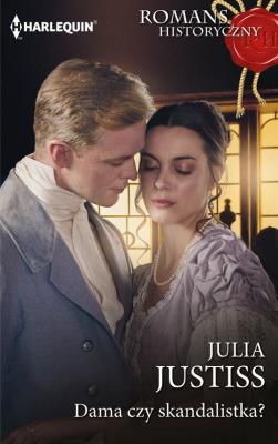 Dama czy skandalistka?. Autor: Justiss Julia. SmakLiter.pl Okładka książki Dama czy skandalistka?