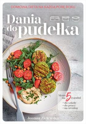 Dania do pudełka. Domowa dieta na każdą porę roku. Autor: Joanna Zielewska. SmakLiter.pl Okładka książki Dania do pudełka. Domowa dieta na każdą porę roku