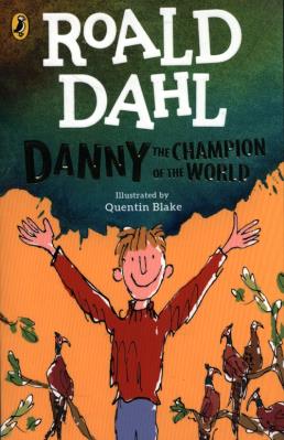 Danny the Champion of the World. Autor: Dahl Roald. SmakLiter.pl Okładka książki Danny the Champion of the World