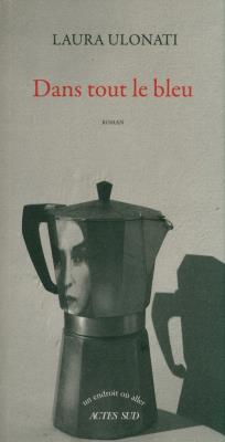 Dans tout le bleu. Autor: Ulonati Laura. SmakLiter.pl Okładka książki Dans tout le bleu