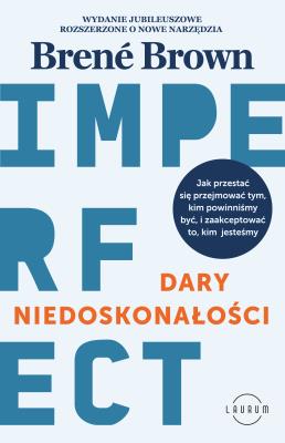 Dary niedoskonałości. Autor: Brene Brown. SmakLiter.pl Okładka książki Dary niedoskonałości