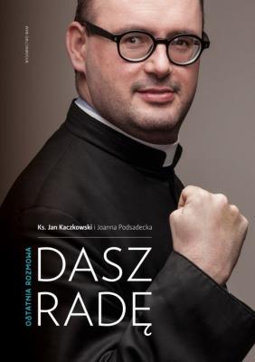 Dasz Rade. Ostatnia rozmowa. Autor: Podsadecka Joanna. SmakLiter.pl Okładka książki Dasz Rade. Ostatnia rozmowa