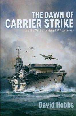 Dawn of Carrier Strike, The. Autor: Hobbs David. SmakLiter.pl Okładka książki Dawn of Carrier Strike, The