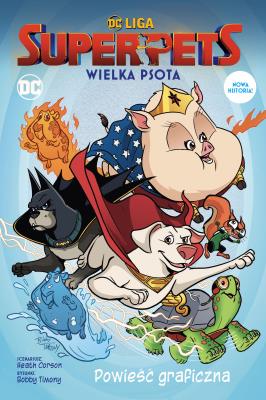 Okładka książki DC Liga Super- Pets. Wielka psota