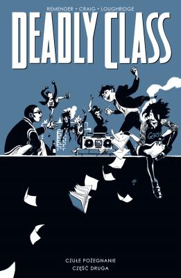 Deadly Class Tom 12 Czułe pożegnanie. Autor: Remender Rick, Wes Craig. SmakLiter.pl Okładka książki Deadly Class Tom 12 Czułe pożegnanie