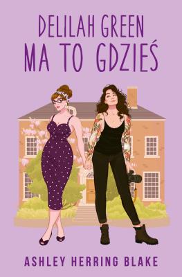 Okładka książki Delilah Green ma to gdzieś