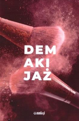 Demakijaż. Autor: Świerkula Iwona. SmakLiter.pl Okładka książki Demakijaż