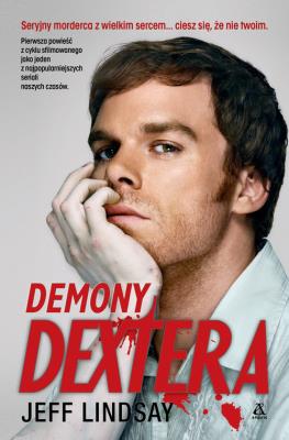 Demony Dextera. Autor: Lindsay Jeff. SmakLiter.pl Okładka książki Demony Dextera
