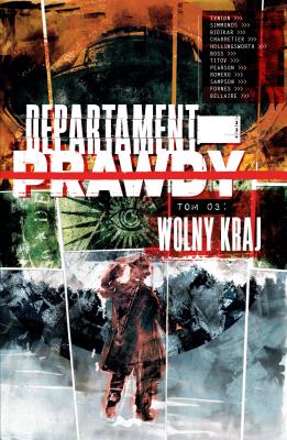 Departament prawdy T.3. Autor: James TynionIV, Simmonds Martin. SmakLiter.pl Okładka książki Departament prawdy T.3