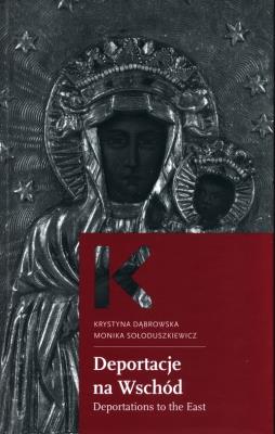 Deportacje na wschód. Autor: Dąbrowska Krystna. SmakLiter.pl Okładka książki Deportacje na wschód