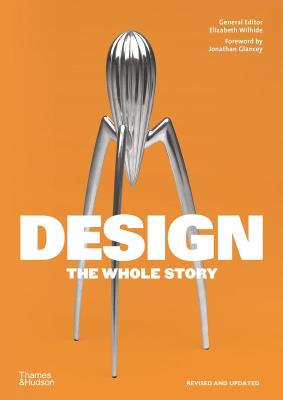 Design The Whole Story. Autor: Elizabeth Wilhide, Jonathan Glancey. SmakLiter.pl Okładka książki Design The Whole Story