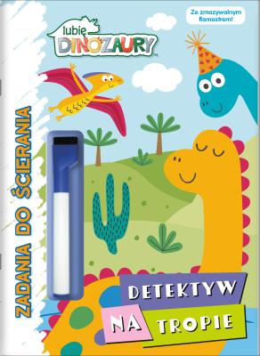 Okładka książki Detektyw na tropie. Lubię Dinozaury. Zadania do ścierania. Cry Babies