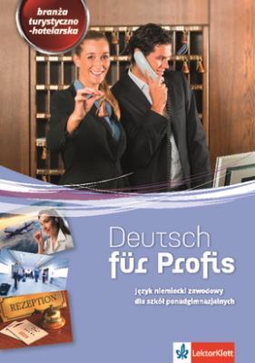 Deutsch für Profis. Branża hotelarsko-turystyczna. Autor: Amadeusz Lipczak, Magdalena Ławniczak, Kinga Olech. SmakLiter.pl Okładka książki Deutsch für Profis. Branża hotelarsko-turystyczna