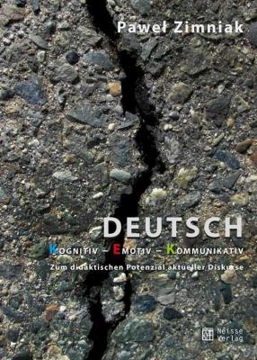 Deutsch. Kognitiv – Emotiv – Kommunikativ. Autor: Zimniak Paweł. SmakLiter.pl Okładka książki Deutsch. Kognitiv – Emotiv – Kommunikativ