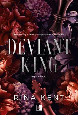 Deviant King. Autor: Rina Kent. SmakLiter.pl Okładka książki Deviant King