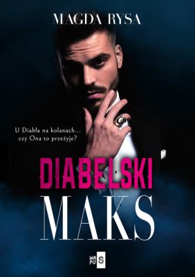 Diabelski Maks. Autor: Rysa Magda. SmakLiter.pl Okładka książki Diabelski Maks