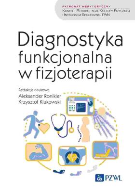 Diagnostyka funkcjonalna w fizjoterapii. Autor: Ronikier Aleksander, Klukowski Krzysztof. SmakLiter.pl Okładka książki Diagnostyka funkcjonalna w fizjoterapii