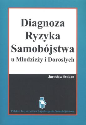 Okładka książki Diagnostyka ryzyka samobójstwa u młodzieży i dorosłych