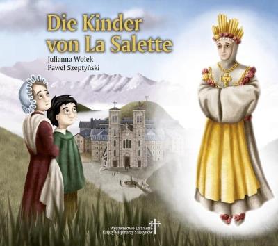 Die Kinder von La Salette. Autor: Julianna Wołek. SmakLiter.pl Okładka książki Die Kinder von La Salette