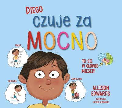 Diego czuje za mocno. Autor: Allison Edwards. SmakLiter.pl Okładka książki Diego czuje za mocno