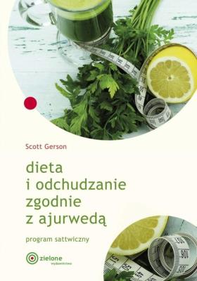 Dieta i odchudzanie zgodnie z ajurwedą. Autor: Gerson Scott. SmakLiter.pl Okładka książki Dieta i odchudzanie zgodnie z ajurwedą
