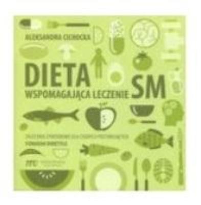 Dieta wspomagająca leczenie SM. Autor: Cichocka Aleksandra. SmakLiter.pl Okładka książki Dieta wspomagająca leczenie SM